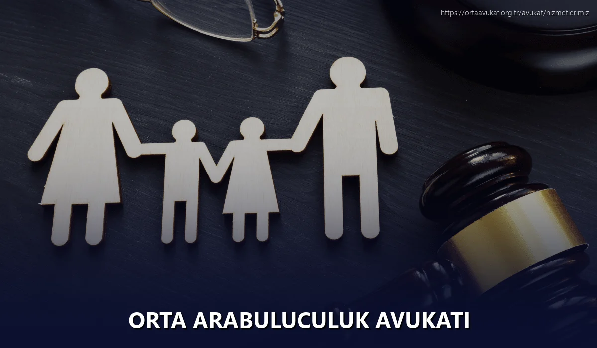 Orta Arabuluculuk Avukatı
