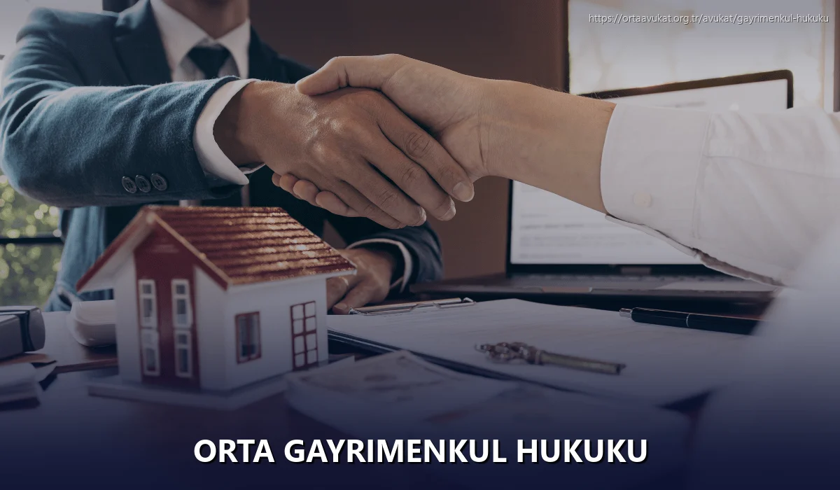 Orta Gayrimenkul Hukuku