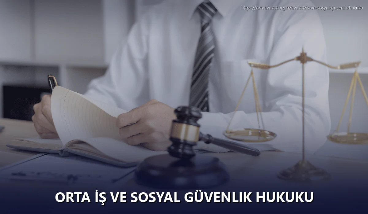 Orta İş ve Sosyal Güvenlik Hukuku