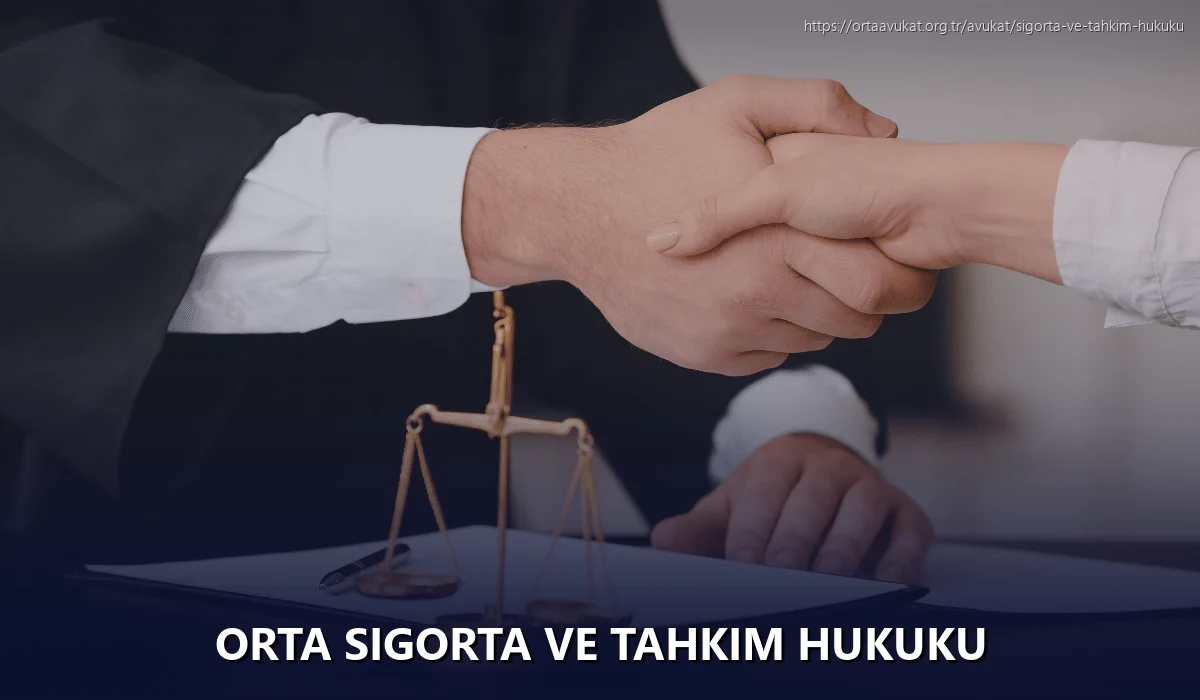 Orta Sigorta ve Tahkim Hukuku
