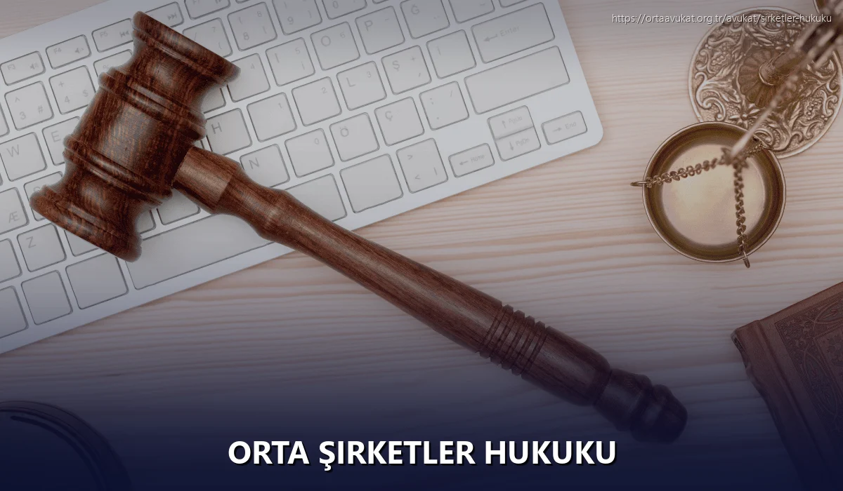 Orta Şirketler Hukuku