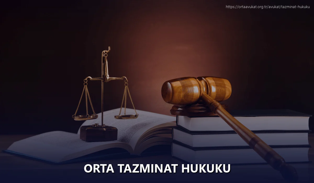 Orta Tazminat Hukuku