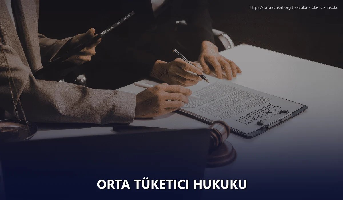 Orta Tüketici Hukuku